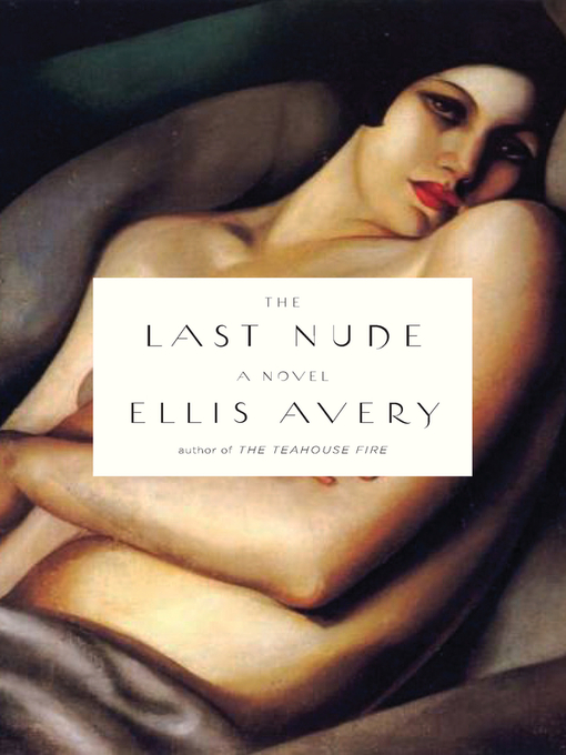 Upplýsingar um The Last Nude eftir Ellis Avery - Til útláns